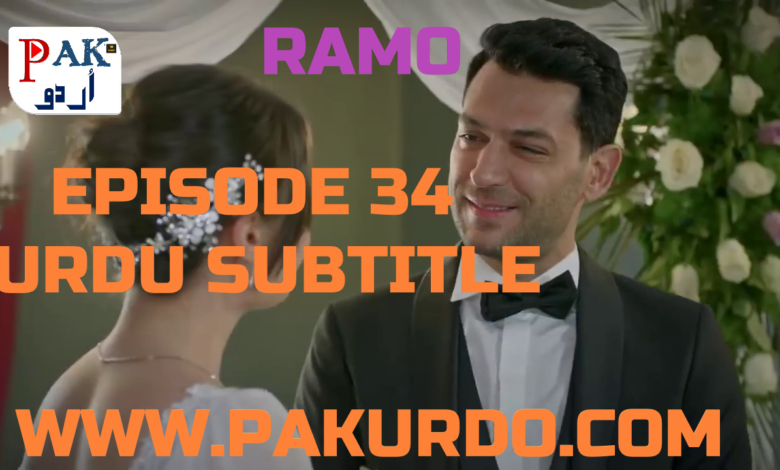 Ramo Episode 34 With Urdu Subtitle Free Of Cost By PakUrdo