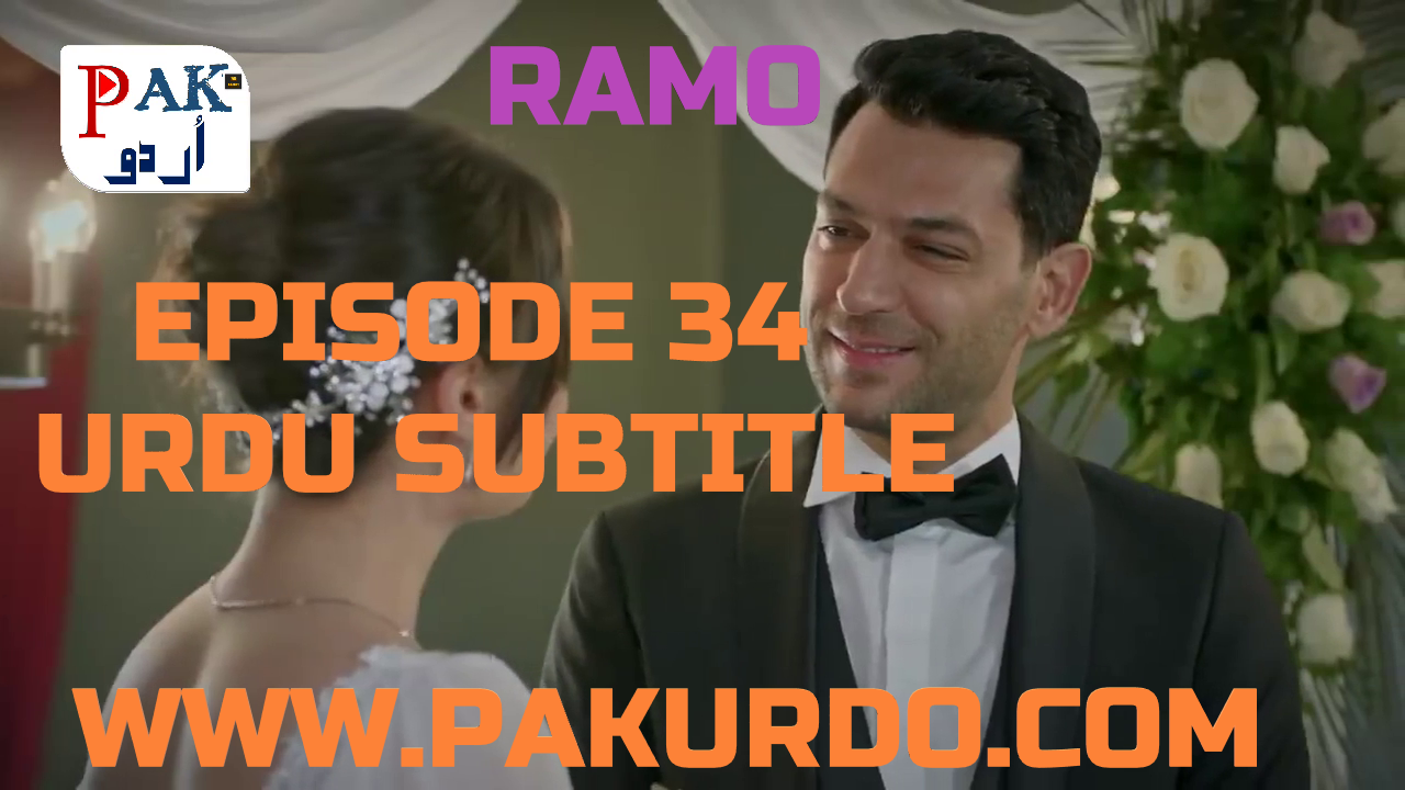 Ramo Episode 34 With Urdu Subtitle Free Of Cost By PakUrdo