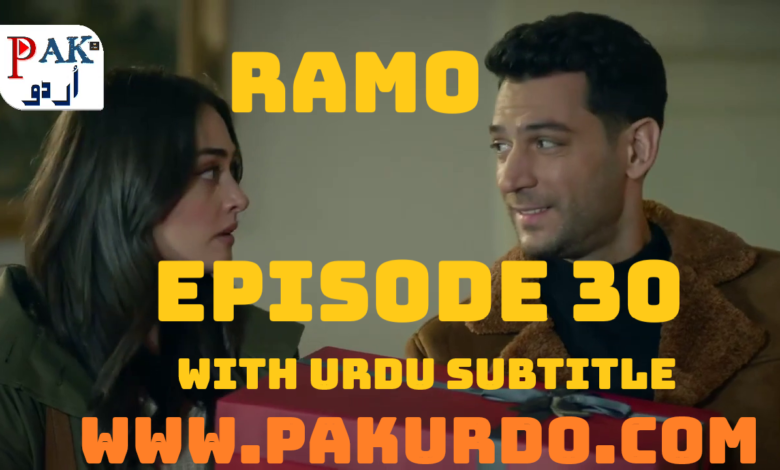 Ramo Episode 30 With Urdu Subtitle