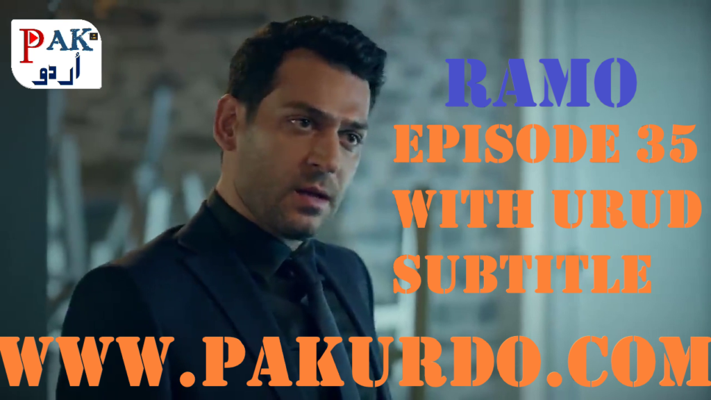 Ramo Episode 35 With Urdu Subtitle Free Of Cost By PakUrdo