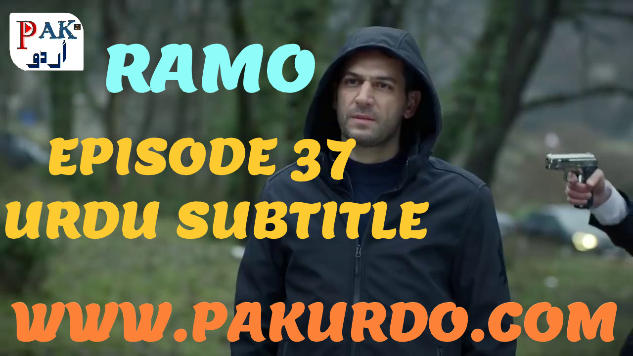 Ramo Episode 37 With Urdu Subtitle Free Of Cost By PakUrdo