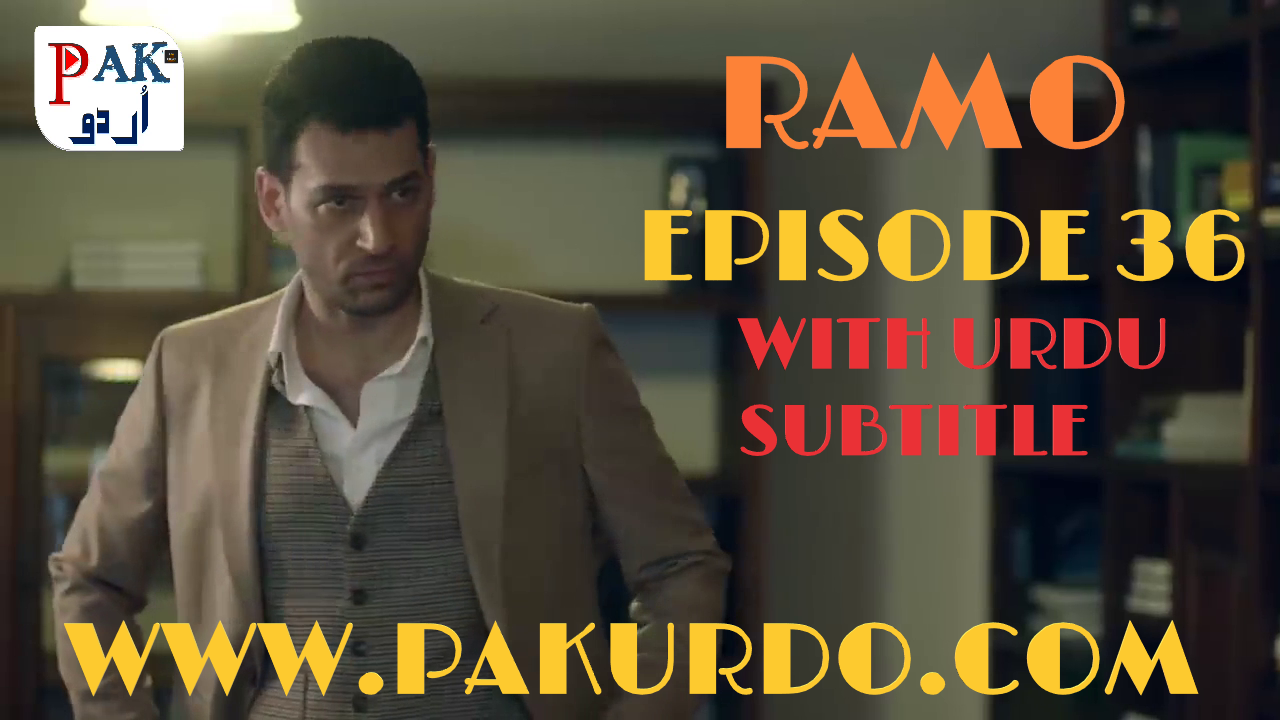 Ramo Episode 36 With Urdu Subtitle Free Of Cost By PakUrdo