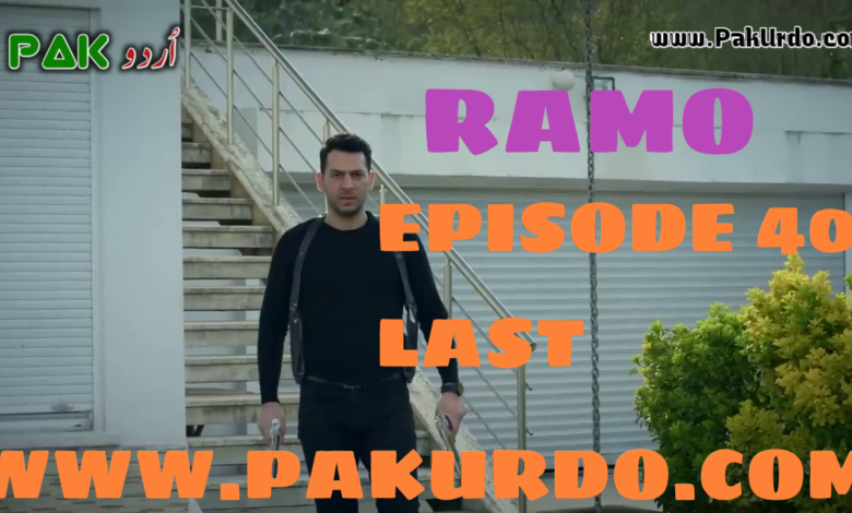 Ramo Episode Episode 40 Last Free Download