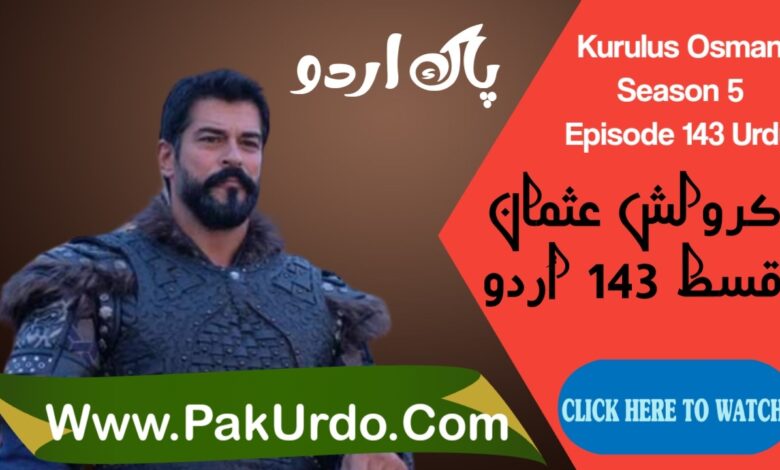 Kuruluş Osman Season 5 Episode 143 With Urdu Subtitles Free