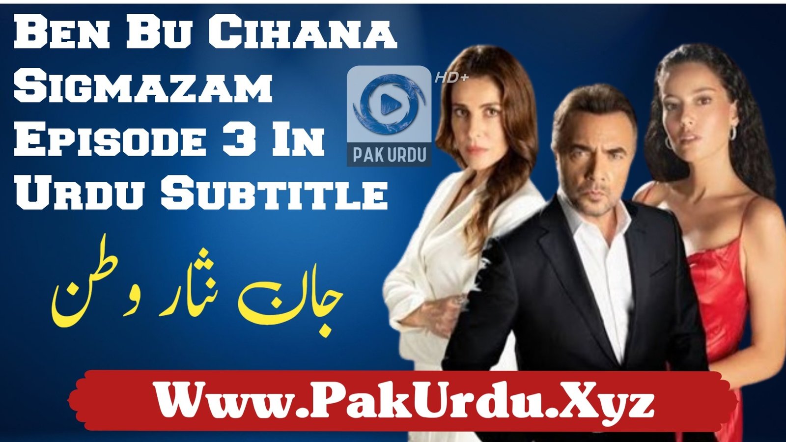 Watch Ben Bu Cihana Sigmazam Episode 3 In Urdu Subtitle Free