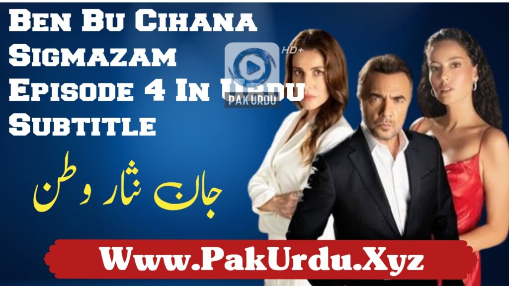 Watch Ben Bu Cihana Sigmazam Episode 4 In Urdu Subtitle Free